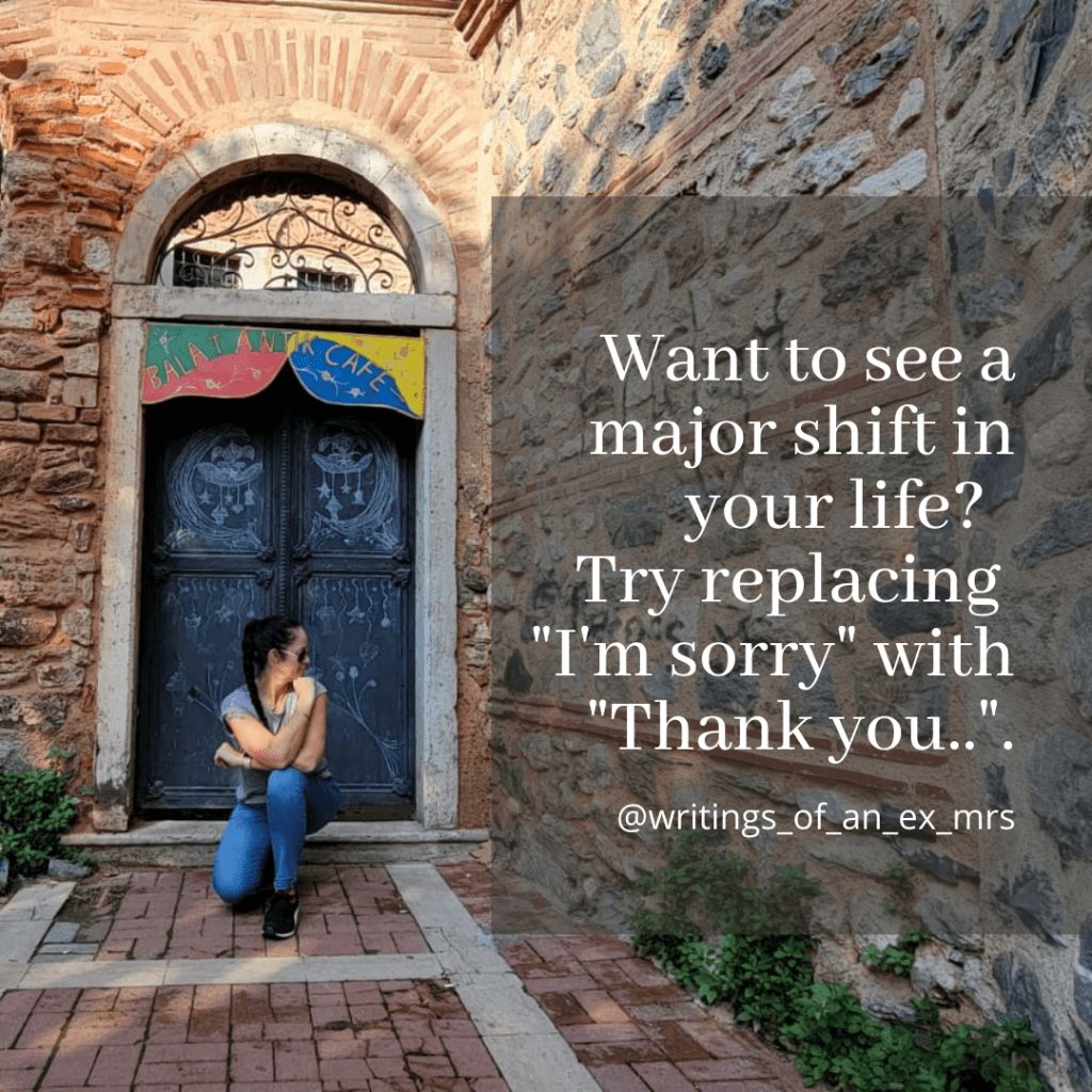 Want to see a major shift in your life? Try replacing "I'm sorry" with "Thank you" woman kneeling and thinking in Istanbul, Turkey Balat district